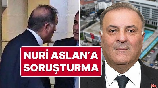 İstanbul Büyükşehir Belediyesi Başkan Vekili Nuri Aslan Hakkında Soruşturma Açıldı