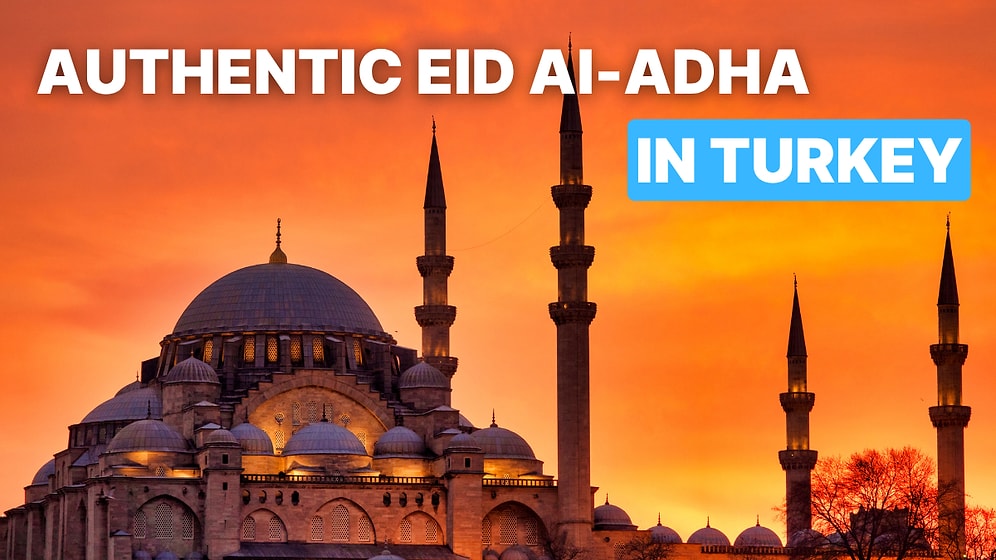 Where to Go in Turkey for Eid al-Adha: Sacred Sites and Historic Landmarks