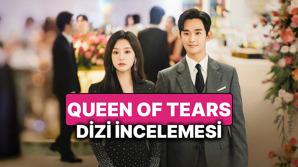 Queen of Tears Dizisinin Konusu Nedir? Queen of Tears Oyuncuları ve Tüm Detaylar