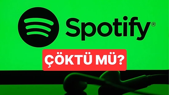 Spotify Çöktü mü? 27 Mayıs Salı Spotify Erişim Sıkıntısı