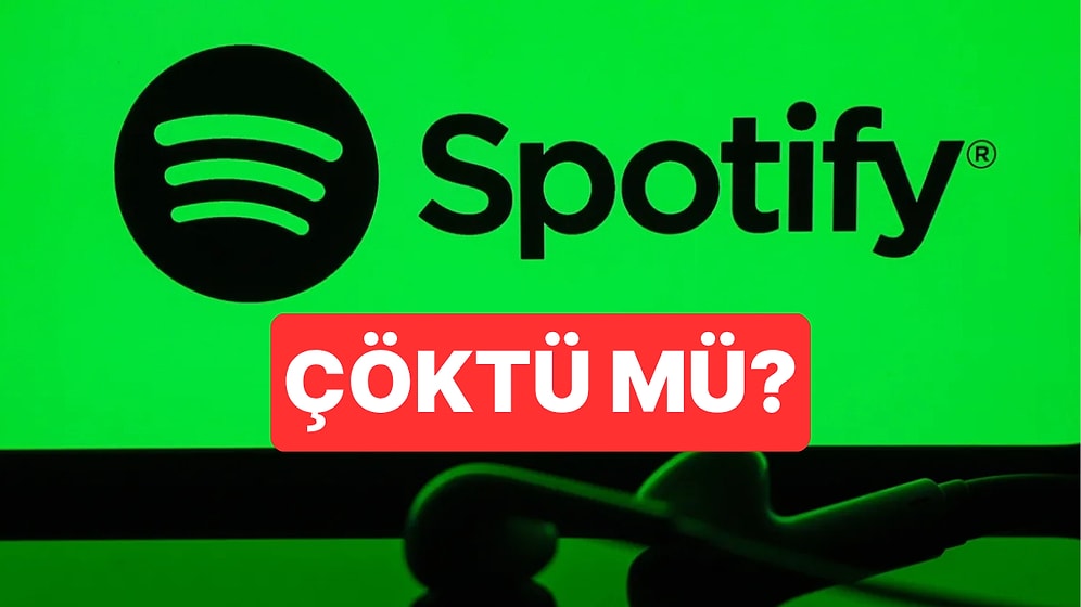 Spotify Çöktü mü? 27 Mayıs Salı Spotify Erişim Sıkıntısı