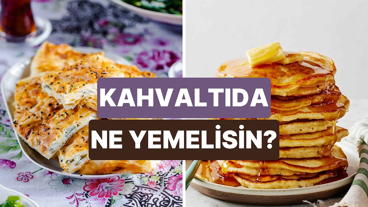 Bu Testin Sonunda Kahvaltıda Yapman Gereken Tarifi Veriyoruz!