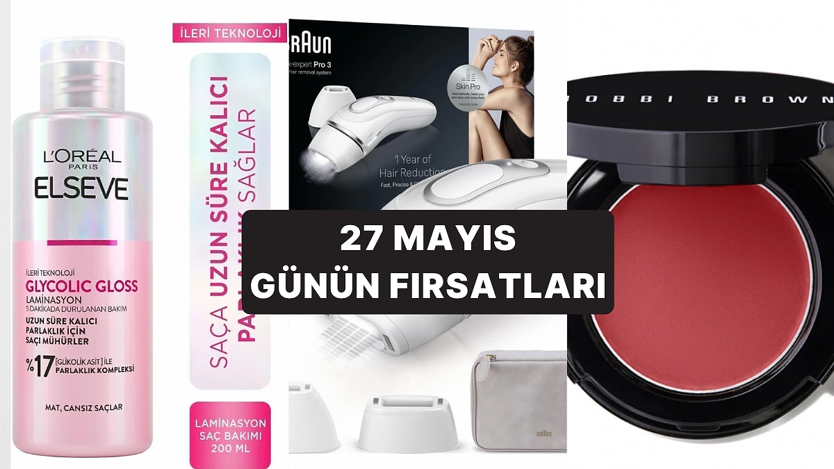 Bugün İndirimde Neler Var?  Braun IPL Silk·expert Pro&apos;dan Elseve Ürünlerine 27 Mayıs 2025 Günün Fırsatları