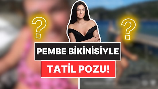 8 Ayda 25 Kilodan Kurtulan 3 Çocuk Annesi Bergüzar Korel Yaz Sezonunu Açtı!