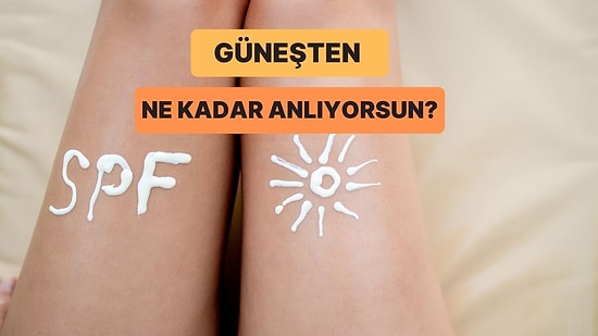 Güneş Ürünleri Seçerken Ne Kadar Bilinçlisin?