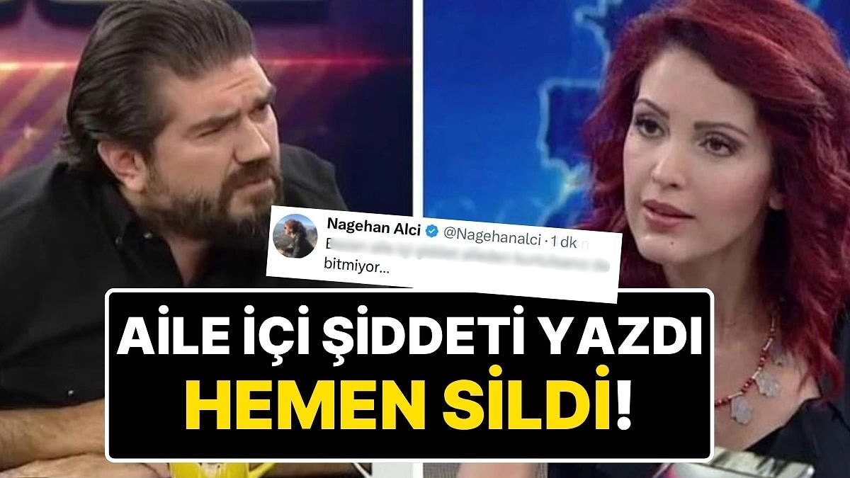 Nagehan Alçı ‘Aile İçi Şiddet’ Paylaşımı Yapıp Hemen Sildi: Rasim Ozan Kütahyalı&apos;ya Mesaj mı Gönderdi?