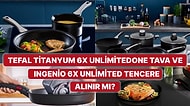 Bu Paraya Değer mi? Tefal Titanyum 6X UnlimitedOne Tava ve Ingenio 6X Unlimited Tencere Setlerini İnceledik!