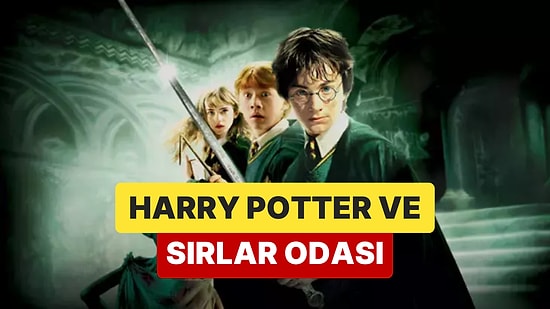 Harry Potter ve Sırlar Odası Filmi Konusu Nedir? Harry Potter ve Sırlar Odası Filmi Oyuncuları ve Tüm Detaylar