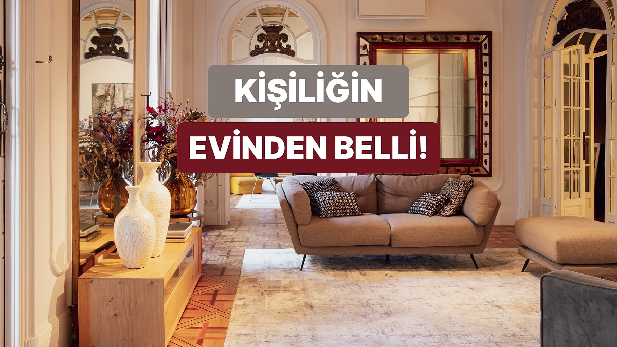İnsanlar Evine Girince Senin Hakkında Ne Düşünüyor?
