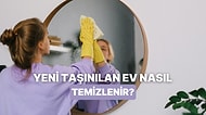 Yeni Taşınanlar İçin Adım Adım İlk Temizlik Rehberi