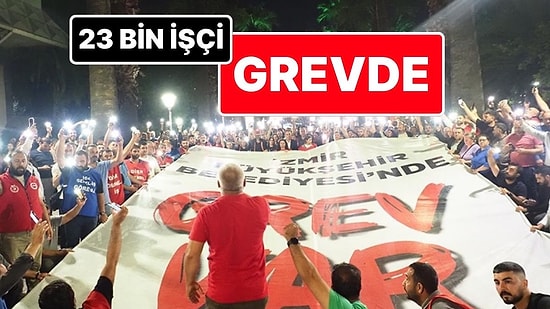 İzmir Büyükşehir Belediyesi’nde Kaos: 23 Bin İşçi Greve Başladı