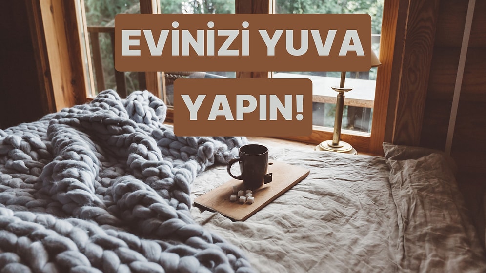 Bir Evi Ev Yapan 11 Şey