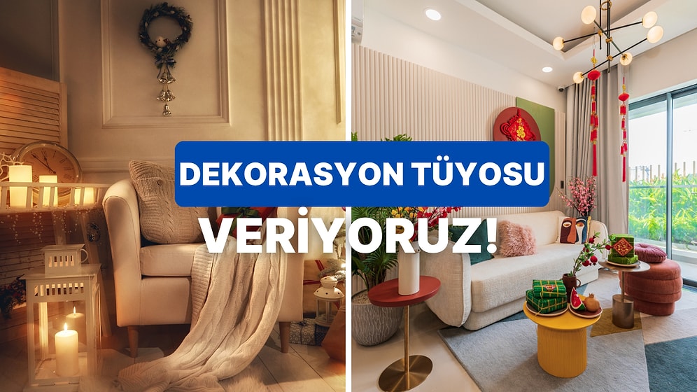 Evini Anlat, İhtiyacın Olan Dekorasyon Tüyosunu Söyleyelim!