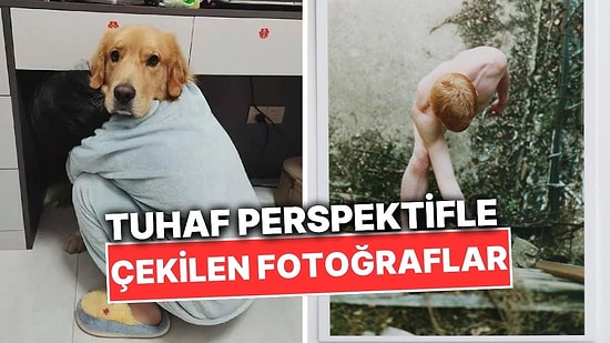 Tuhaf Perspektifle Çekilen Fotoğrafları Paylaşarak Kafamızı Allak Bullak Eden Kullanıcılar