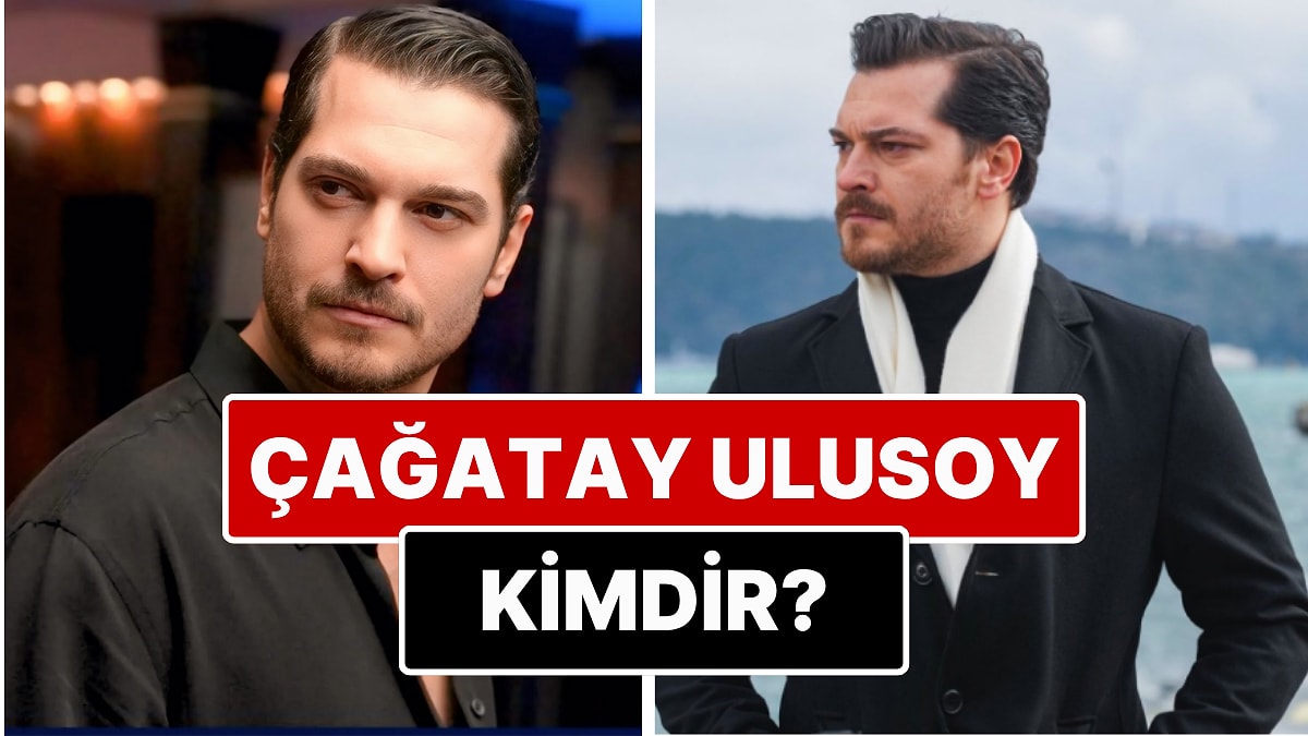 Çağatay Ulusoy Kimdir? Eşref Rüya Dizisinin Eşref&apos;i Çağatay Ulusoy Kimdir? Kaç Yaşında? Nereli? Sevgilisi Kim?