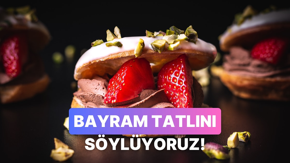 Kurban Bayramı&apos;nda Hangi Tatlıyı Yapmalısın?