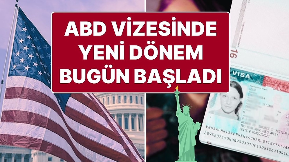ABD Vizesi Nasıl Alınır Sorusuna Yeni Cevap: ABD Vizesinde Yeni Dönem Bugün Başladı