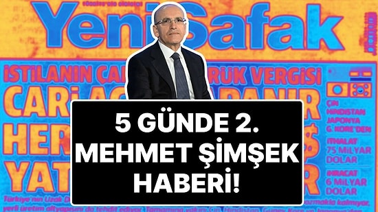 Yeni Şafak Gazetesinden 5 Günde 2. Kez Mehmet Şimşek Eleştirisi