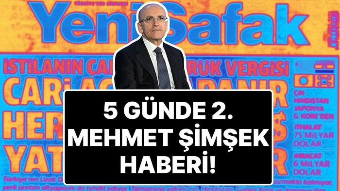 Yeni Şafak Gazetesinden 5 Günde 2. Kez Mehmet Şimşek Eleştirisi
