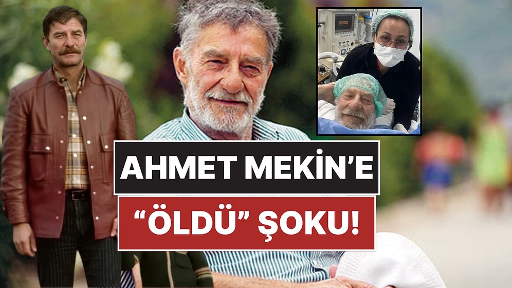 Yeşilçam'ın Usta Oyuncusu Ahmet Mekin'e "Öldü" Şoku: Torunu Gerçeği Açıkladı!