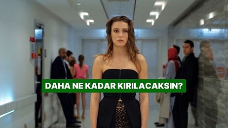 Daha Ne Kadar Kırılacaksın?