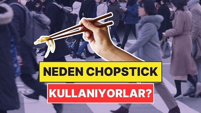 Asyalılar Neden Hemen Hemen Her Şeyde Chopstick Kullanıyor?