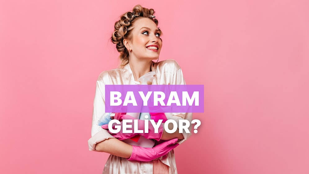 Sonunda Geldi! Bayram Temizliği Nedir, Nasıl Yapılır?