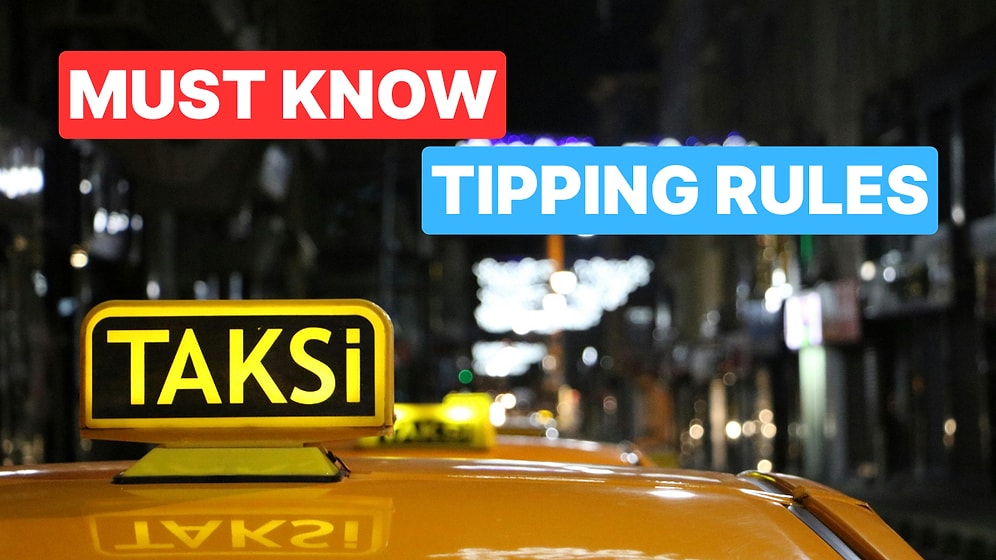 How is Turkey’s Tipping Culture? When and How Much to Tip in Turkey