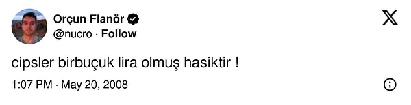 Her şey @nucro adlı Twitter (X) kullanıcısının 2008 yılında attığı bu gönderisiyle başladı. O dönemde bile absürt gelen cips fiyatı, günümüzde kullanıcıların diline düştü. Görseli