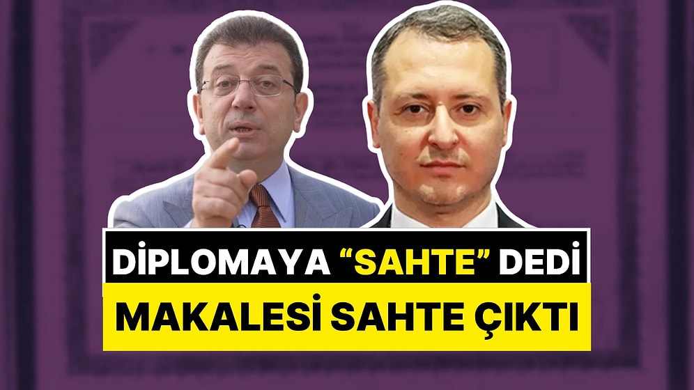 Skandal İddia: Ekrem İmamoğlu’nun Diplomasına Sahte Diyen Profesörün Makalesi Sahte Çıktı