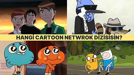 Sen Hangi Cartoon Network Çizgi Filmisin?