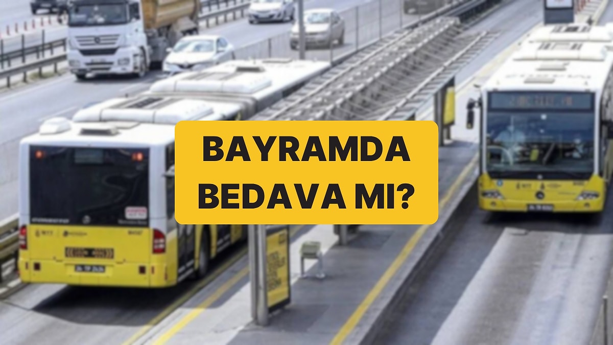 Kurban Bayramı&apos;nda Toplu Taşıma Ücretsiz mi? Kurban Bayramı&apos;nda Köprü ve Otoyollar Bedava mı?
