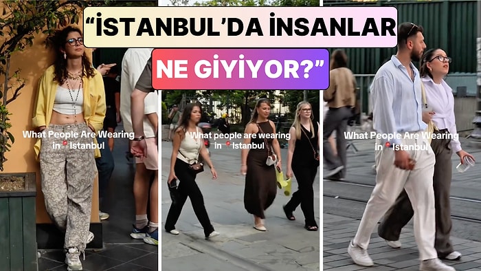 Bir İçerik Üreticisi İstanbul Sokak Modasının Nabzını Tuttu: "İstanbul Sokaklarında İnsanlar Neler Giyiyor?"