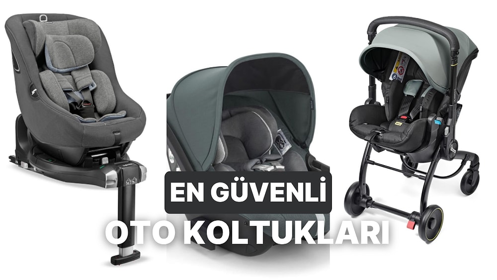 Oto Koltuğu Tavsiyeleri: 2025’in Bebekler İçin Güvenli ve Konforlu 6 Model