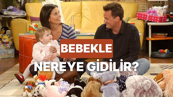 Bu Test Bebekli Ailelere: 10 Soruda Size Özel Tatil Planı Yapıyoruz!