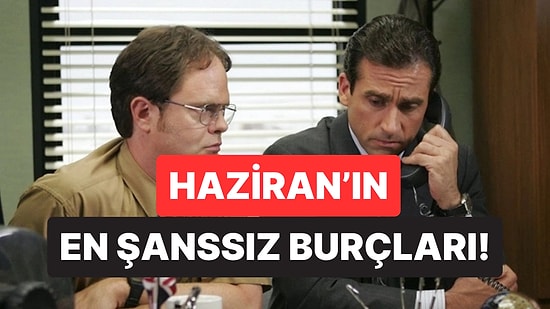 Planladıklarımızın Tam Tersini Yaşayacağız: Haziran Ayında Zorluklarla Sınanacak 3 Burç