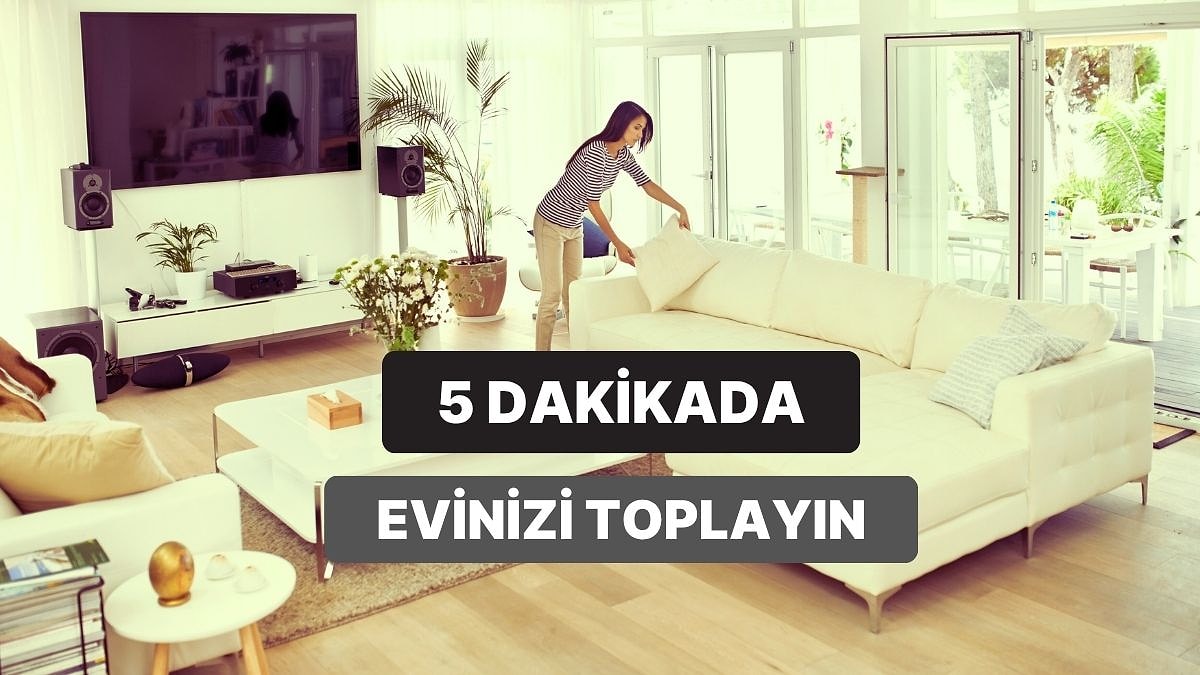 Sadece 5 Dakika Ayırarak Evi Daha Düzenli Göstermenin Yolları
