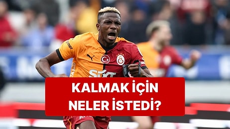 Osimhen'in Galatasaray'da Kalmak İçin İstekleri Belli Oldu