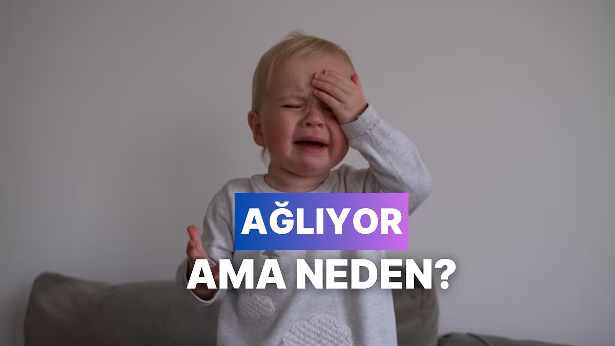 Bebeğinin Ağlaması Neden Durmuyor?