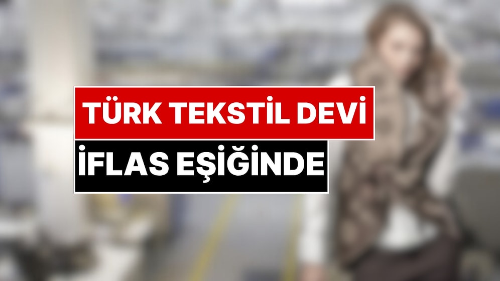 Mango, Zara, Hugo Boss’a Ürün Üreten Türk Tekstil Devi Konkordato İlan Etti