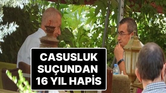 DEVA Partisi Kurucularından Metin Gürcan'a ‘Casusluk' Suçundan 16 yıl 8 Ay Hapis Cezası