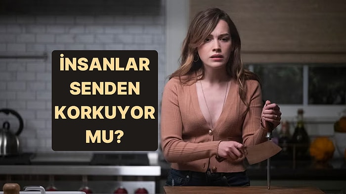 Burcuna Göre Yüzde Kaç İnsanlar Senden Korkuyor?