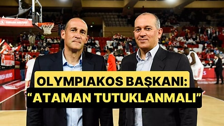 Olympiakos Başkanından Şok İstek: "Ergin Ataman Tutuklanmalı"