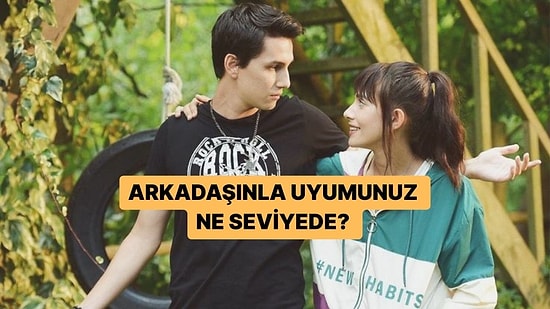 Arkadaşınla Uyumunuz Ne Seviyede?