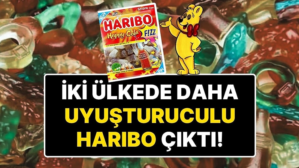 İçinden Uyuşturucu Çıkan Haribo'da Kriz Büyüyor: Hollanda’dan Sonra Belçika ve Lüksemburg’ta da Toplatılıyor
