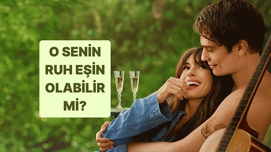Evet/Hayır Testine Göre Bu Kişi Ruh Eşin Olabilir mi?