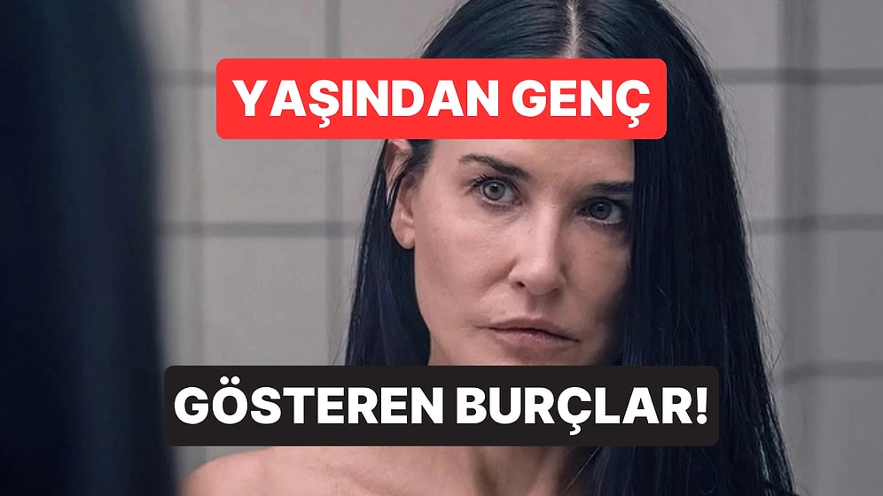 Şarap Gibi Yıllanıyorlar: Ne Kadar Yaşlansalar da Her Zaman Genç Gözüken Burçlar