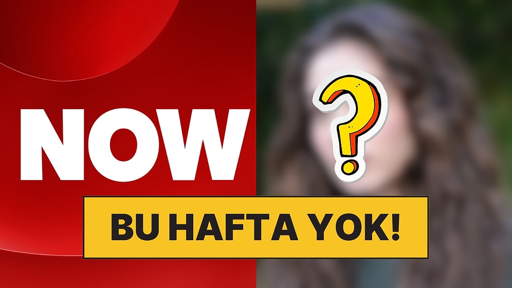 Bayram Arası Veren İlk Dizi Belli Oldu: NOW'ın Sevilen Dizisi Bu Hafta Yayınlanmayacak!