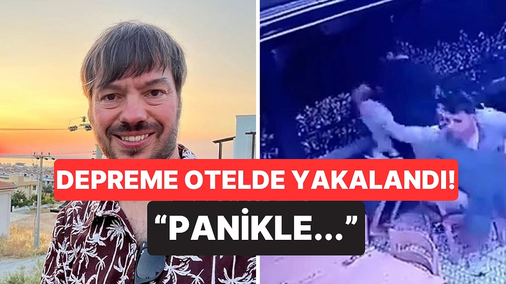 Muğla'da Yaşanan 5.8 Şiddetindeki Depreme Şahit Olan Turist Neler Yaşandığını Anlattı