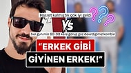 Bir X Kullanıcısının Mert Yazıcıoğlu ve Alp Navruz İçin "Erkek Gibi Giyinen Erkek" Yorumu Ortalığı Karıştırdı!